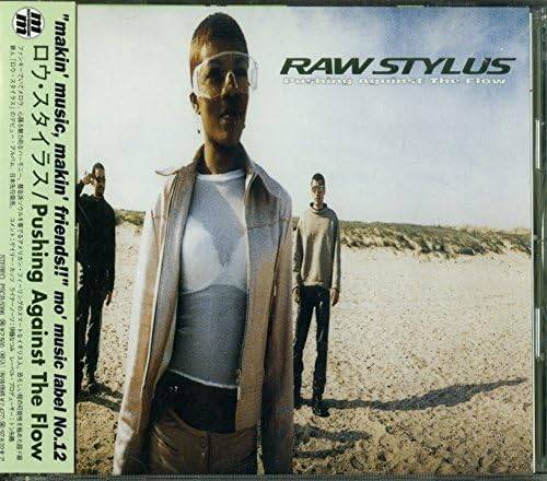 饹/ Pushing Against The Flow : Raw Stylus/PSCR5396
