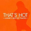 ◇オムニ/THAT’S HOT~LUXURY★SEXY HIT TRACKS/TOCP70050
