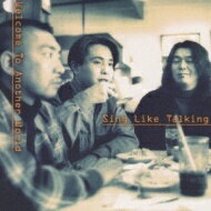 ◇シングライクトーキ/SING LIKE TALKING/Welcome To Another World/FHCF2372