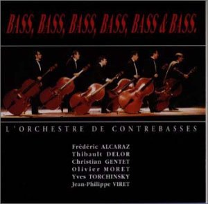 ◇オルケストラ・ド・コントラバス/L'orchestre De Contrebasses/"ベース,ベース,ベース,ベース,ベース&..