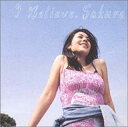 【中古】I believe / SAKURA c1918【中古CDS】