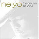 【中古】ビコーズ・オブ・ユー(期間限定特別価格) / Ne-Yo c4162【レンタル落ちCD】