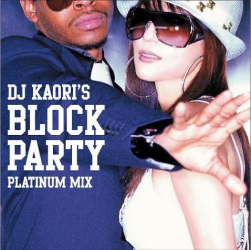 šDj Kaoris BLOCK PARTY-PLATINUM MIX / DJ Kaori c6067ڥ󥿥CD