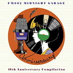 【中古】FM802 MIDNIGHT GARAGE 10th Anniversary コンピレーション 【訳あり】 c11118【レンタル落ちCD】
