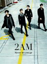 【中古】Never let you go 死んでも離さない(初回生産限定盤A)(DVD付) / 2AM【訳あり】 z12【中古CDS】