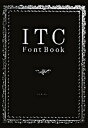 【中古】ITC font book /ビ-・エヌ・エヌ新社/ビ-・エヌ・エヌ新社(ハードカバー)