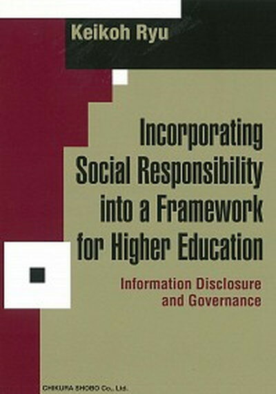 Incorporating　Social　Responsibility　into Information　Disclosure　an/千倉書房/ケイコウ・リュウ（単行本）