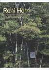 【中古】ロニ・ホーン 水の中にあなたを見るとき、あなたの中に水を感じる？ /平凡社/ポーラ美術振興財団ポーラ美術館（大型本）