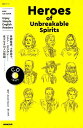 【中古】Heroes of Unbreakable Spirits NHK CD BOOK /NHK出版/ダニエル・スチュワート(ムック)