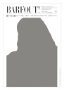 【中古】BARFOUT! Culture Magazine From Shi 249 /ブラウンズブックス/ブラウンズブックス(単行本)