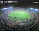 【中古】The love of football Time after time/ネコ・パブリッシング/清水和良(大型本)