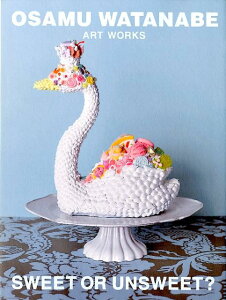 【中古】OSAMU WATANABE ART WORKS SWEET OR UNSWEE /ビ-・エヌ・エヌ新社/渡辺おさむ(ハードカバー)