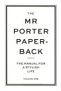 【中古】THE MR PORTER PAPERBACK THE MANUAL FOR A STYLISH /トランスワ-ルドジャパン/ジェレミー・ラングミード(...