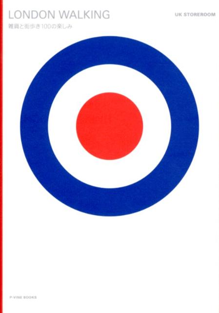 【中古】LONDON　WALKING 雑貨と街歩きの楽しみ100 /Pヴァイン・ブックス/U．K．Storeroom（単行本）
