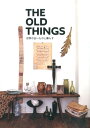 【中古】THE OLD THINGS 世界の古いものと暮らす /目の眼(大型本)