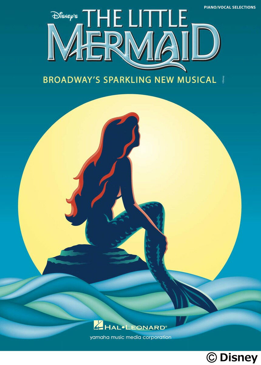 THE　LITTLE　MERMAID　BROADWAYS　SPARKLING　N /ヤマハミュ-ジックエンタテインメントホ-（楽譜）