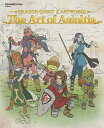 【中古】ドラゴンクエストXアートワークスThe Art of Astoltia/スクウェア・エニックス/スクウェア・エニックス(ムック)
