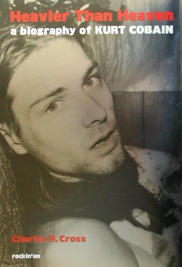 【中古】Heavier　than　heaven A　biography　of　Kurt　Cobai /ロッキング・オン/チャ-ルズ・R．クロス（単行本）