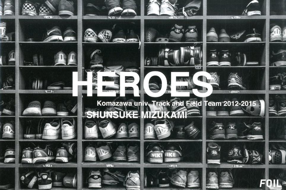 【中古】HEROES Komazawa univ．Track and F/フォイル/水上俊介（大型本）