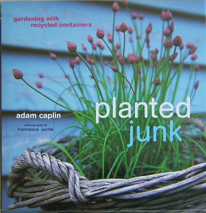 【中古】プランテッド・ジャンク Gardening　with　recycled　c/ブ-マ-/アダム・キャプリン（大型本）