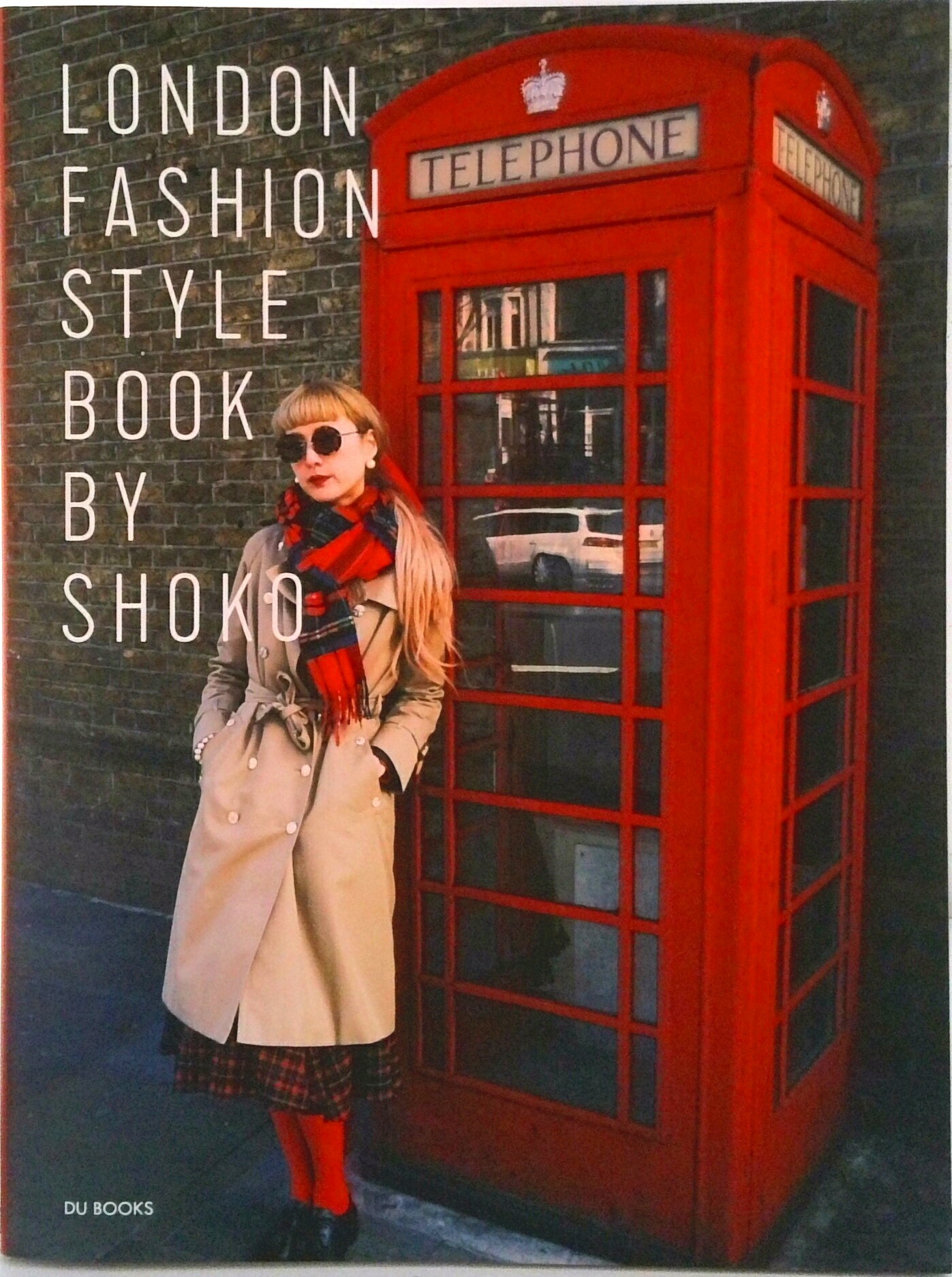 【中古】SHOKOのロンドンファッション・スタイルブック 自分らしくいるための、おしゃれなセンスの磨き方/DU　BOOKS/SHOKO（単行本）
