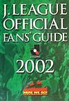 【中古】J．League　official　fans’　guide 2002/日本プロサッカ-リ-グ（単行本）