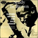 【中古】Clifford Brown/Max Roach / Study In Brown 輸入盤