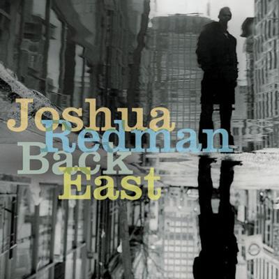 【中古】Joshua Redman ジョシュアレッドマン / Back East 輸入盤