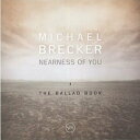 【中古】Michael Brecker マイケルブレッカー / Nearness Of You - The Ballad Book 輸入盤