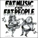 【中古】Fat Music For Fat People 輸入盤
