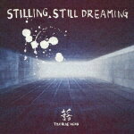 STILLING　STILL　DREAMING/CD/RLCA-1018