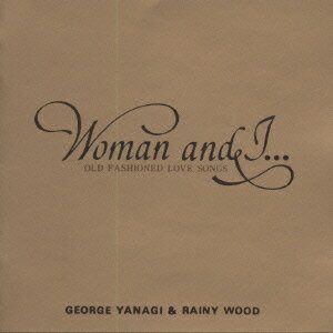 楽天市場】Woman and I．．．OLD FASHIONED LOVE SONGSの通販