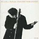 【中古】It’s only a Ballade/CD/COCA-12288