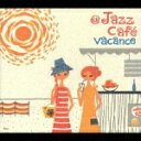 【中古】@ Jazz Cafe vacance/CD/UCCV-4091