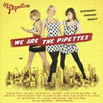 【中古】ウィ・アー・ザ・ピペッツ/CD/UICS-1149