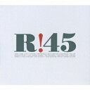 【中古】R!45/CD/UCCU-1177