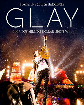 【中古】GLAY　Special　Live　2013　in　HAKODATE　GLORIOUS　MILLION　DOLLAR　NIGHT　Vol．1　COMPL..