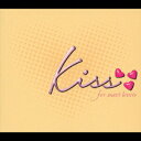 【中古】kiss〜フォー・スイート・ラバーズ〜/CD/BVC2-31016