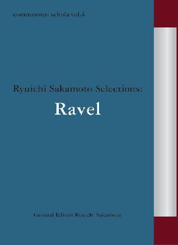 【中古】commmons：schola　vol．4　Ryuichi　Sakamoto　Selections：Ravel/CD/RZCM-45964