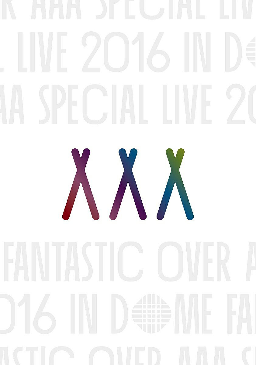 【中古】AAA　Special　Live　2016　in　Dome　-FANTASTIC　OVER-（初回生産限定盤）/DVD/AVBD-92499