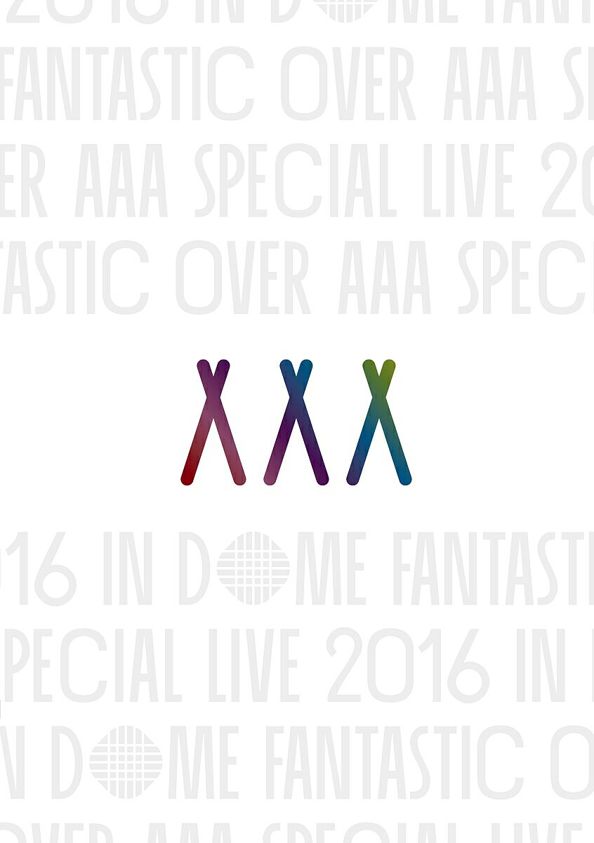 【中古】AAA　Special　Live　2016　in　Dome　-FANTASTIC　OVER-/DVD/AVBD-92502