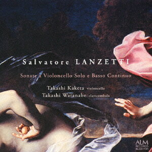 Composer: Ra Line - 【中古】ランツェッティ、サルヴァトーレ 1710-1780 / Cello Sonatas: 懸田貴嗣 Vc 渡邊孝 Cemb