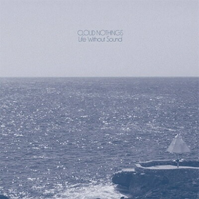 【中古】Cloud Nothings クラウドナッシングス / Life Without Sound