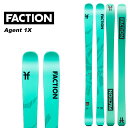 Faction ファクション スキー板 Agent 1X 板単品 23-24 モデル レディース