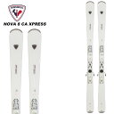 ROSSIGNOL Vj[ XL[ NOVA 8 CA XPRESS + XPRESS W 11 GW B83 WHITE SPARKLE rfBOZbg 23-24f