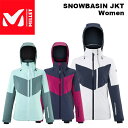 MILLET ミレー ウェア SNOWBASIN JKT Women【MIV9223】23-24(2024)モデル ジャケット