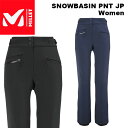 MILLET ミレー ウェア SNOWBASIN PNT JP Women【MIV9232J】23-24(2024)モデル パンツ