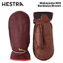 【3000661-590750】HESTRA ヘストラ グローブ Wakayama Mitt Bordeaux/Brown 24-25 モデル