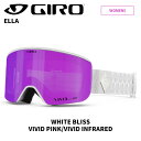 GIRO ジロ ゴーグル ELLA WHITE BLISS VIVID Pink/VIVID Infrared 24-25 モデル レディース
