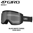 GIRO ジロ ゴーグル REVOLT BLACK WHITE THIRDS VIVID Onyx 24-25 モデル